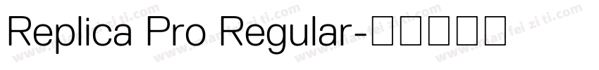 Replica Pro Regular字体转换